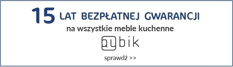 15 lat gwarancji na modułową kuchnię Qubik